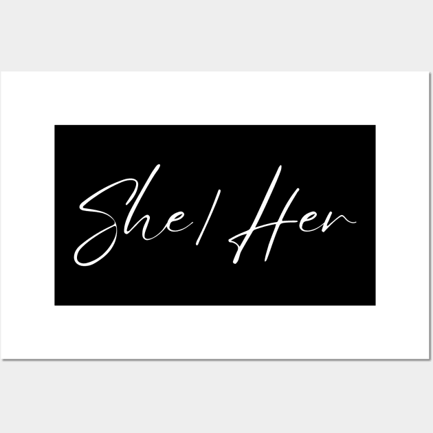 She Her Wall Art by HobbyAndArt